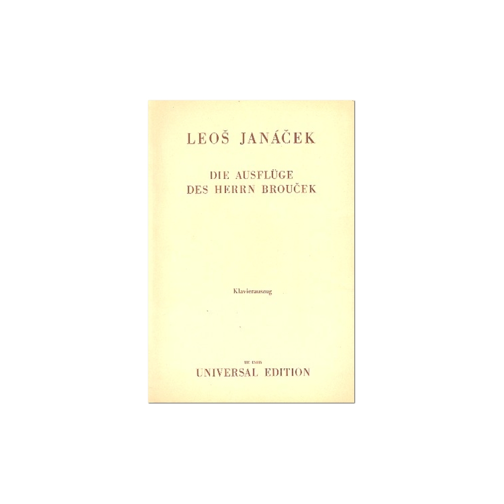 Janáček, Leoš - The Excursions of Mr. Broucek