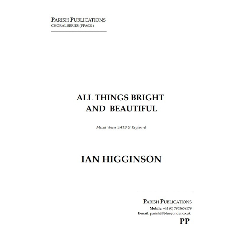 Higginson, Ian - All Things Bright and Beautiful (SATB & Keyboard)