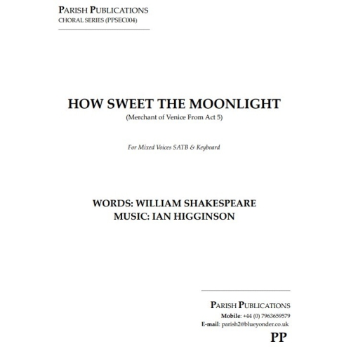 Higginson, Ian - How Sweet the Moonlight (SATB & Keyboard)