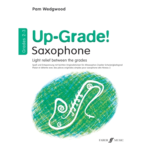 Pam Wedgwood - Up-Grade! Alto Saxophone Grades 2-3