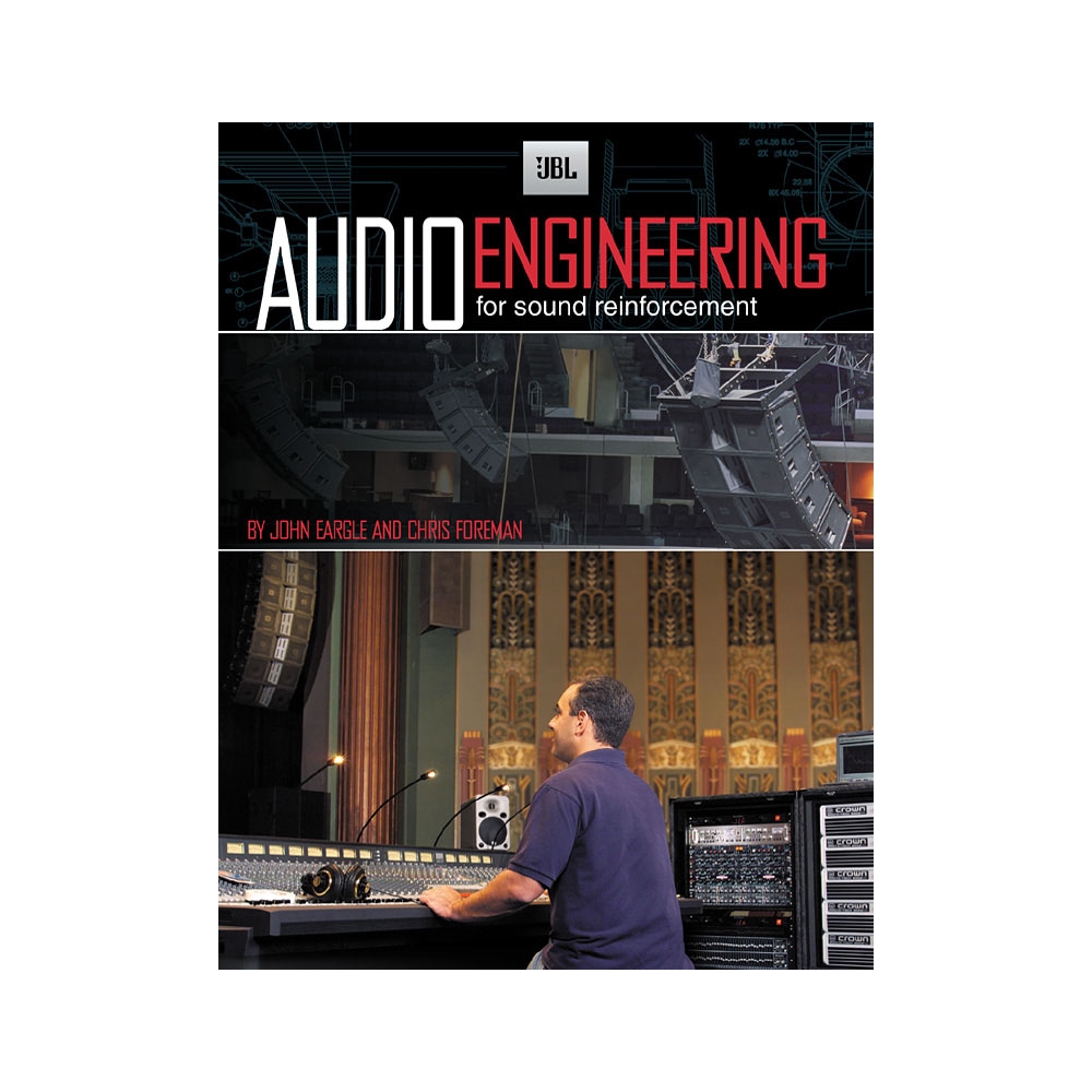 Audio Engineering For Sound Reinforcement