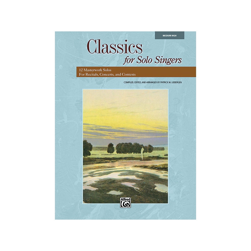 Liebergen, Patrick M. - Classics for Solo Singers