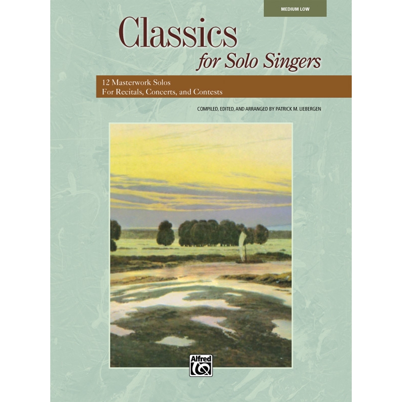 Liebergen, Patrick M. - Classics for Solo Singers