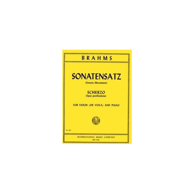 Brahms, Johannes - Sonatensatz & Scherzo op.posth.