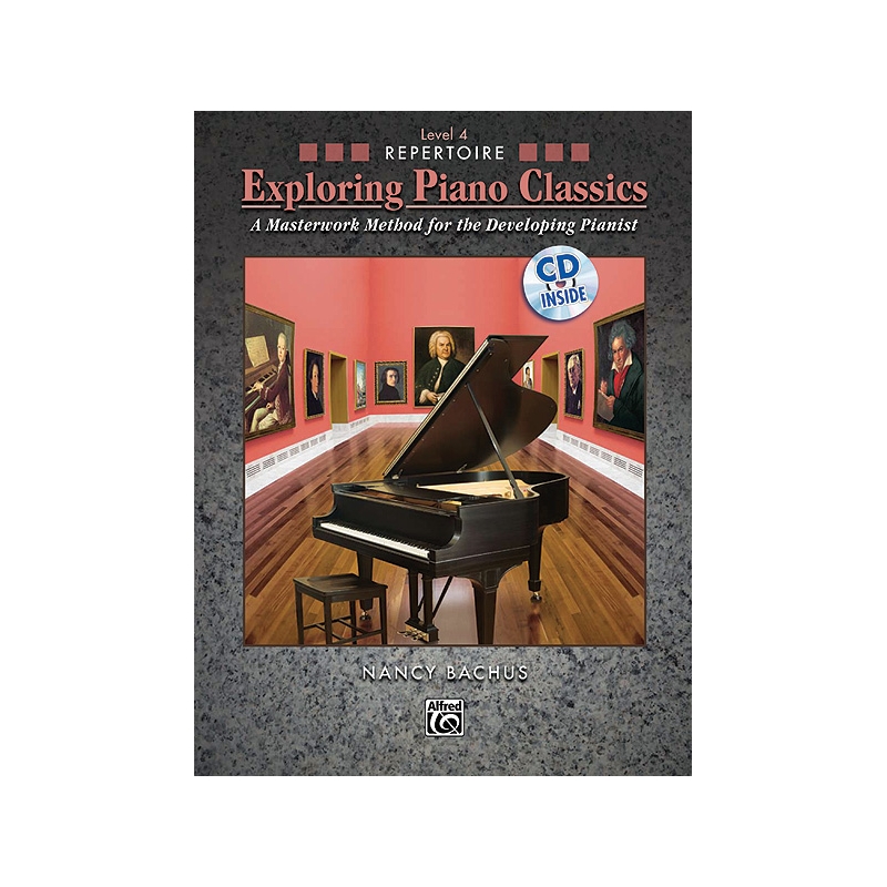 Bachus, Nancy - Exploring Piano Classics Repertoire, Level 4