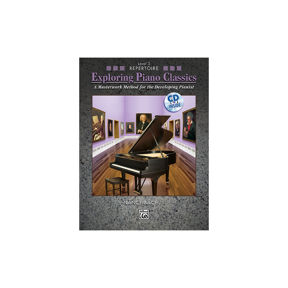 Bachus, Nancy - Exploring Piano Classics Repertoire, Level 3