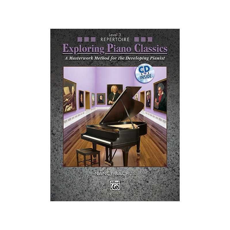 Bachus, Nancy - Exploring Piano Classics Repertoire, Level 3