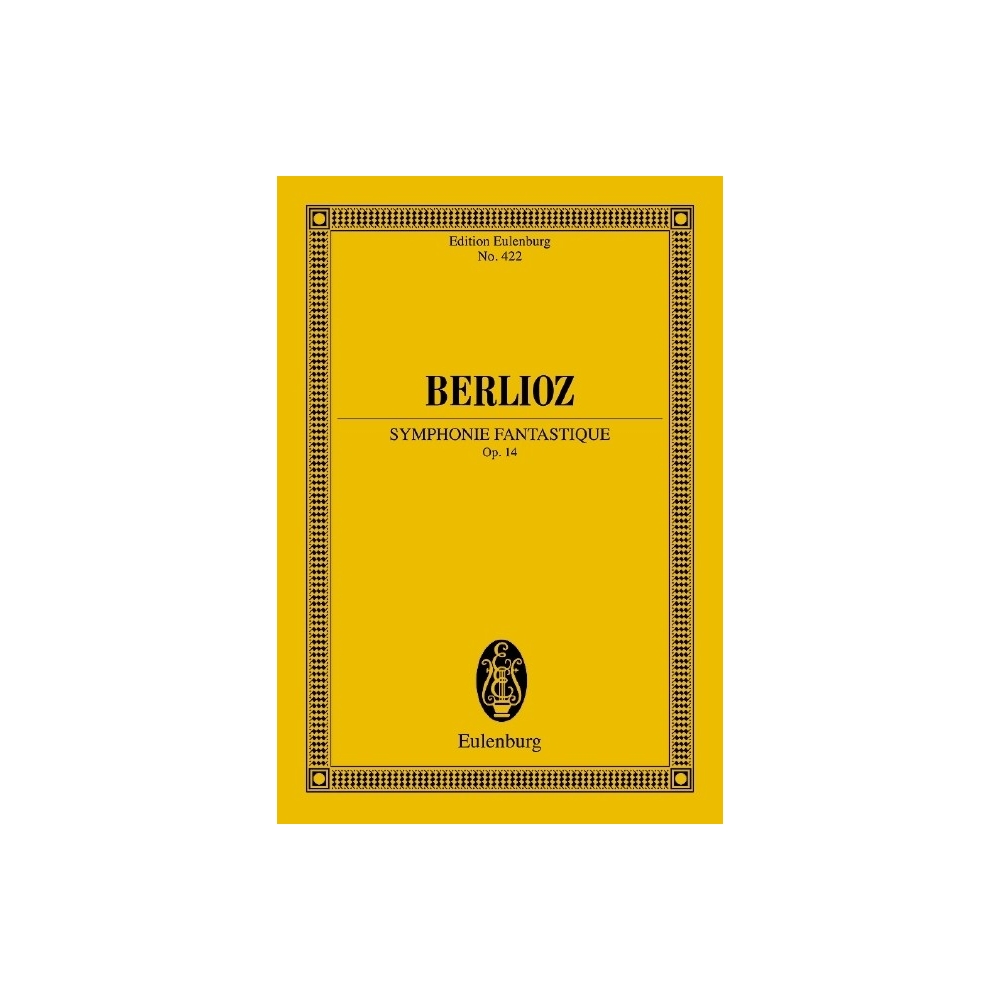 Berlioz, Hector - Symphonie Fantastique op. 14 