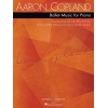 Copland, Aaron - Ballet Music for Piano 