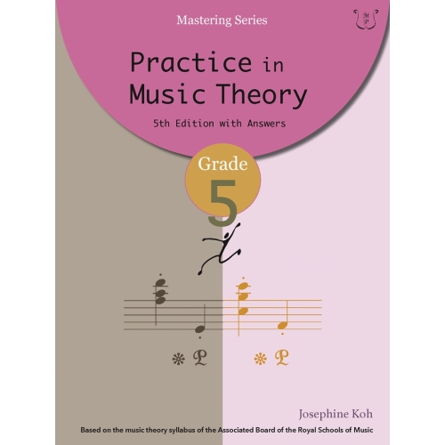 Koh, Josephine - Practice In Music Theory - Grade 5