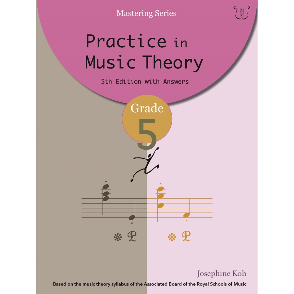 Koh, Josephine - Practice In Music Theory - Grade 5
