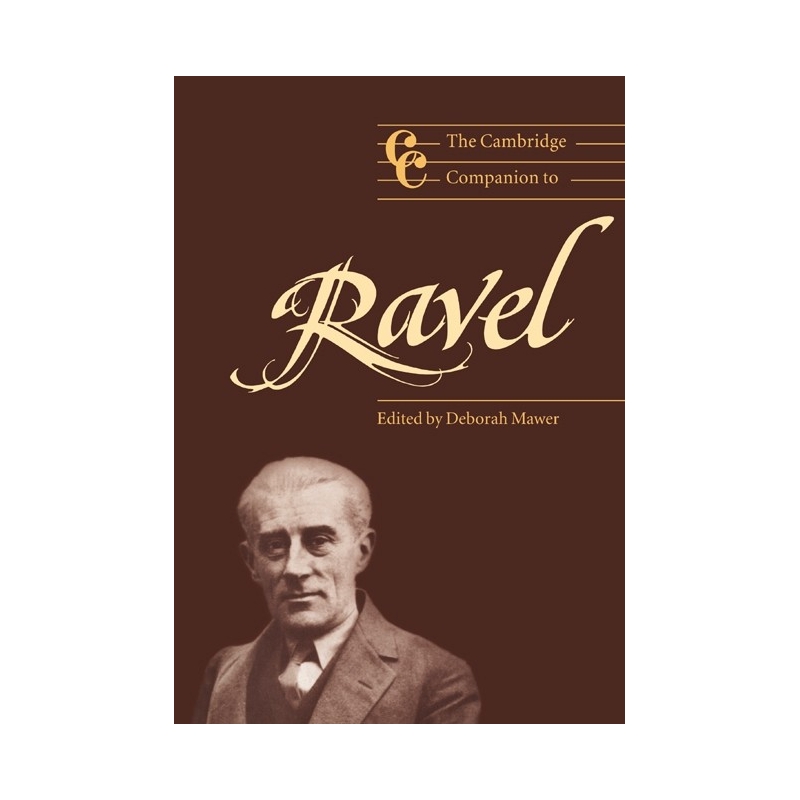 The Cambridge Companion To Ravel