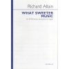 Allain, Richard - What Sweeter Music - (or )