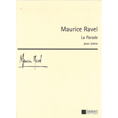 Ravel, Maurice - La Parade