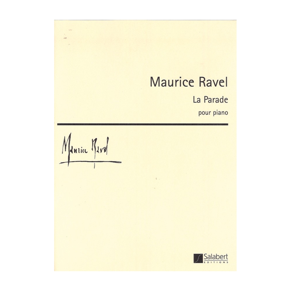 Ravel, Maurice - La Parade
