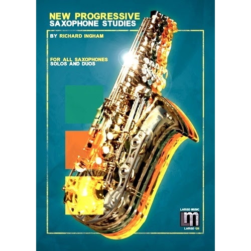 Ingham, Richard - New Progressive Saxophone Studies