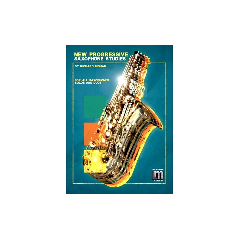 Ingham, Richard - New Progressive Saxophone Studies