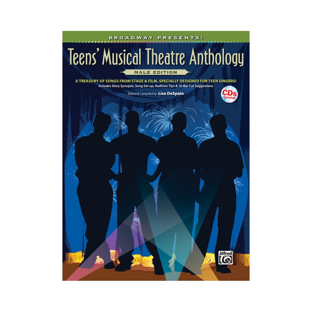 Broadway Presents! Teens' Musical Theatre Anthology: Male Edition