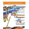 Easy Duets from Around the World for Descant (Soprano) Recorders