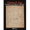 Ives, Charles E - Complete Organ Music