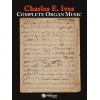 Ives, Charles E. - Complete Organ Music 