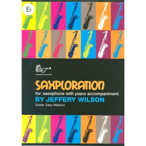 Jeffrey Wilson - Saxploration for Alto Saxophone