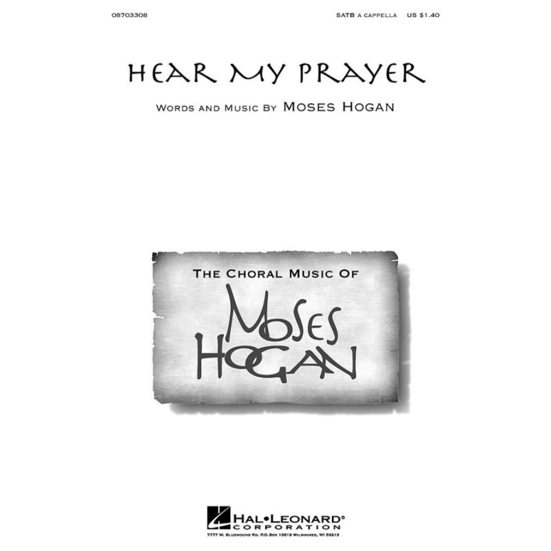 Moses Hogan: Hear My Prayer -