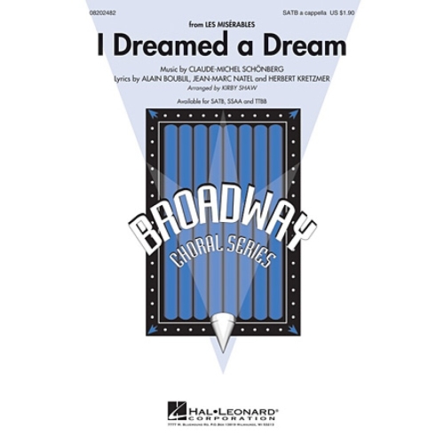 Alain Boublil/Claude-Michel Schoenberg: I Dreamed A Dream (Les Misérables) (Arr. Shaw) - TTBB A Cappella - Boublil, Alain (Lyric