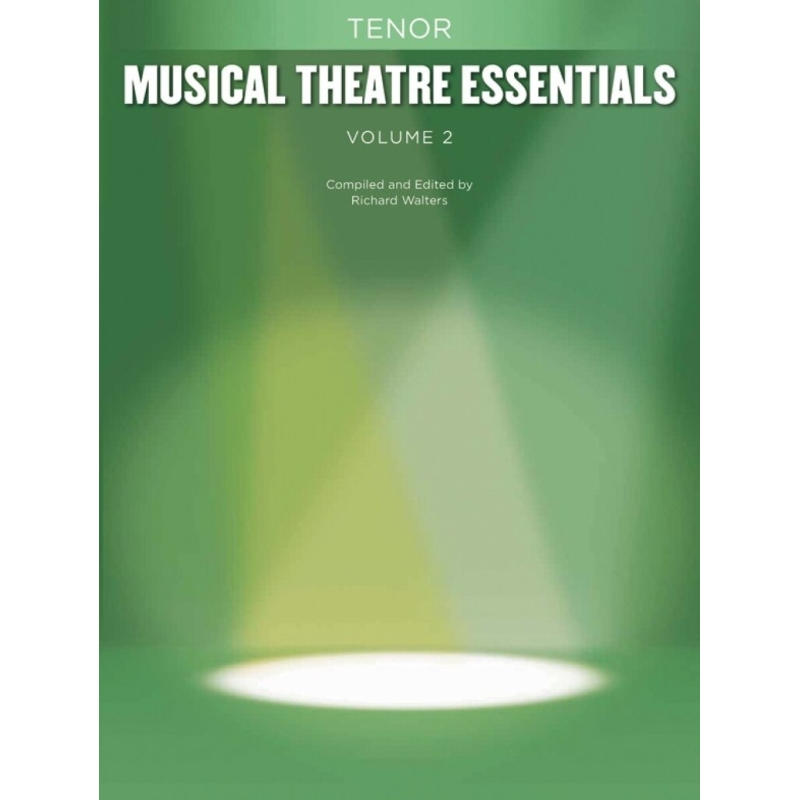 Musical Theatre Essentials: Tenor - Volume 2
