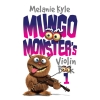 Kyle, Melanie - Mungo Monster's Violin - Teacher Book