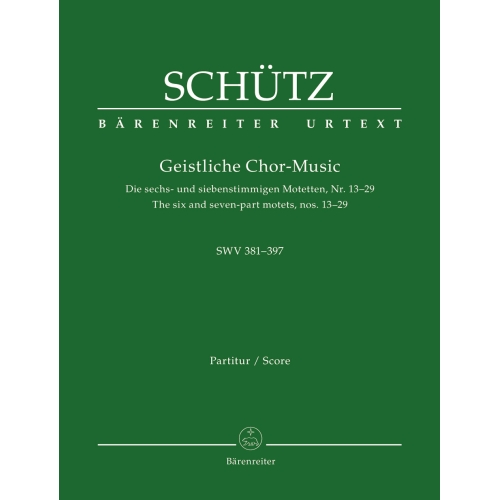 Schutz, Heinrich - Sacred Choir Music SWV381-397