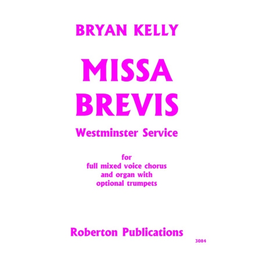 Kelly, Bryan - Missa Brevis (Westminster Mass)