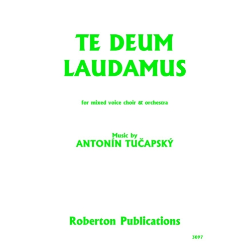 Tucapsky, Antonin - Te Deum Laudamus