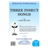 Blyton, Carey - Three Insect Songs