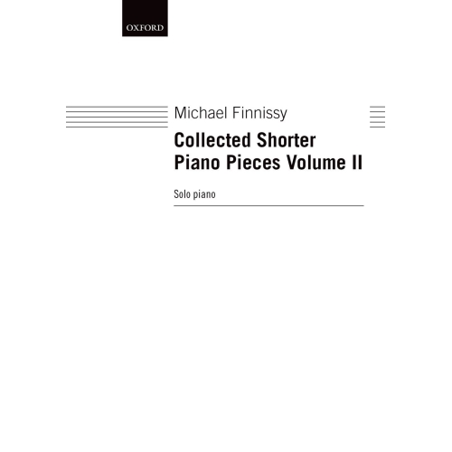Finnissy, Michael - Collected Shorter Piano Pieces Volume II