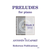 Tucapsky, Antonin - Preludes, Book Two