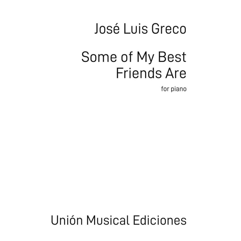 Greco, José Luis - Some of My Best Friends Are