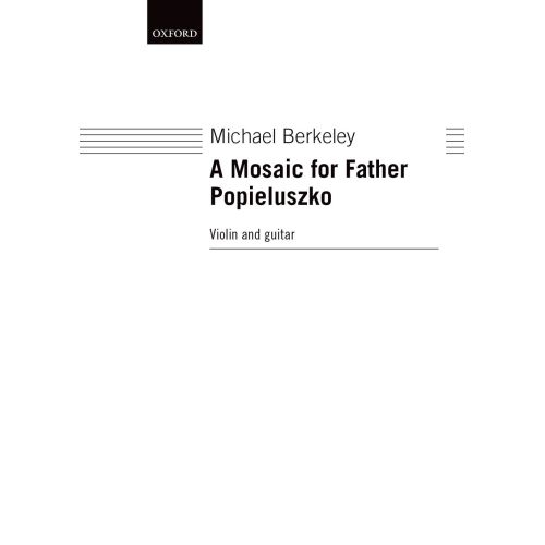 Berkeley, Michael - A Mosaic for Father Popieluszko