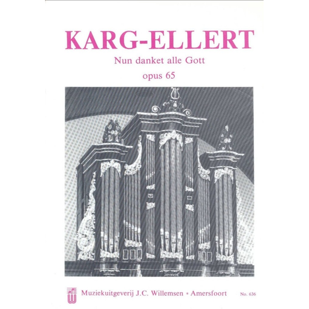 Karg-Elert, Sigfrid - Nun Danket Alle Gott Opus 65