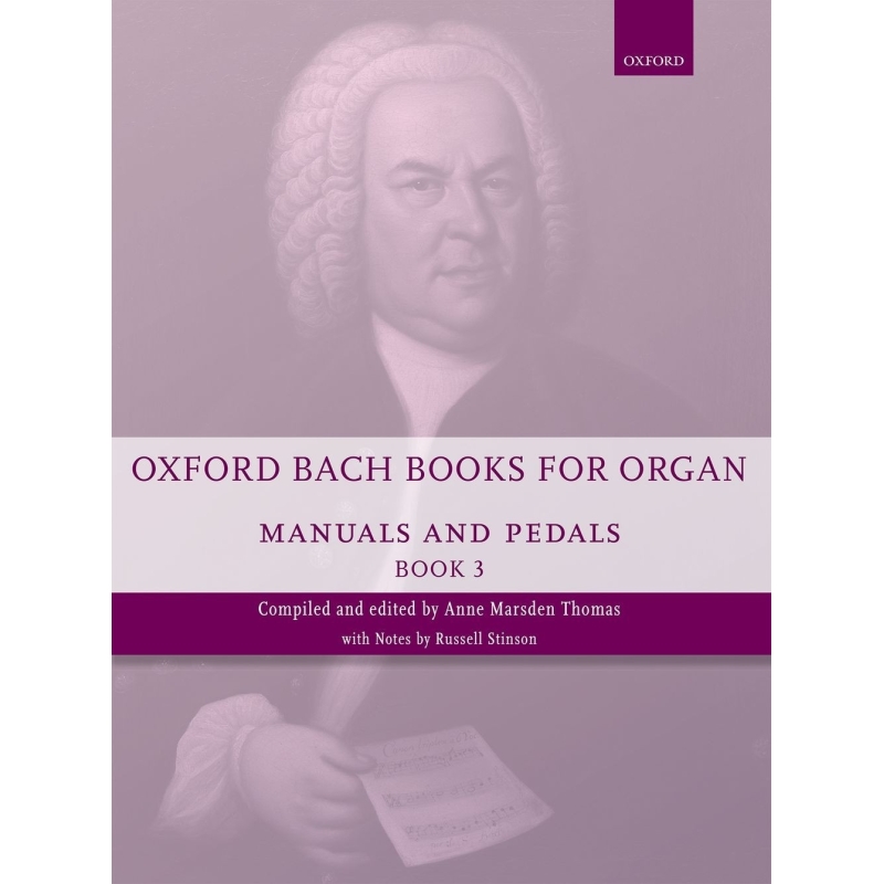 Bach, J.S - Oxford Bach Books for Organ: Manuals and Pedals, Book 3