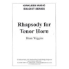 Wiggins, Bram - Rhapsody for Tenor Horn