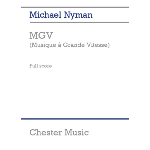 Michael Nyman: MGV (Musique A Grande Vitesse)