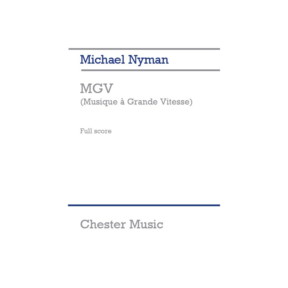 Michael Nyman: MGV (Musique A Grande Vitesse)