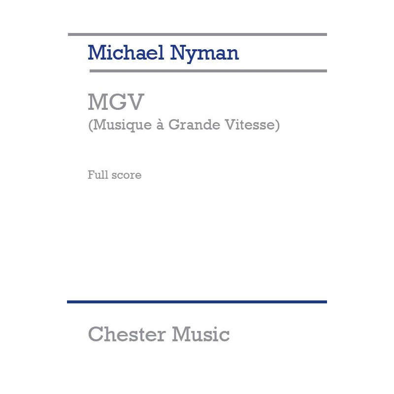 Michael Nyman: MGV (Musique A Grande Vitesse)