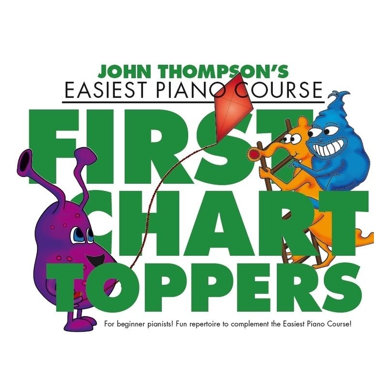 John Thompson's Piano Course: First Chart Toppers