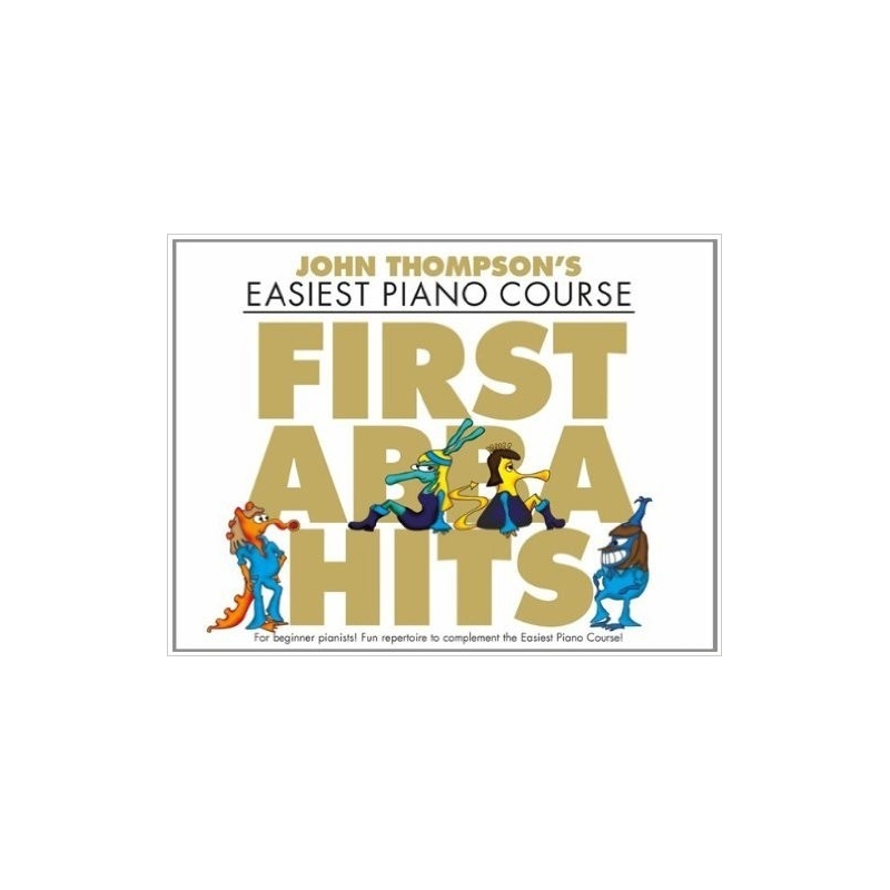 Thompson's Easiest Piano Course First Abba Hits