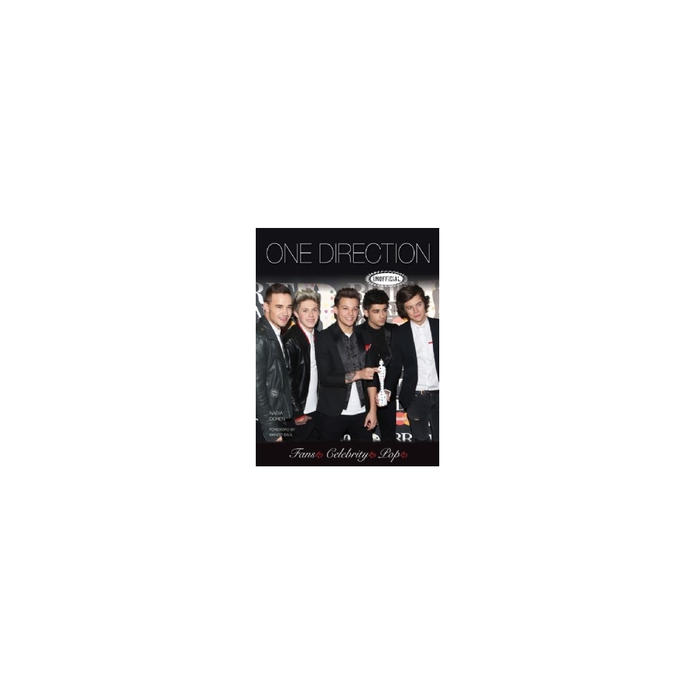 One Direction: An Unofficial Biograhy
