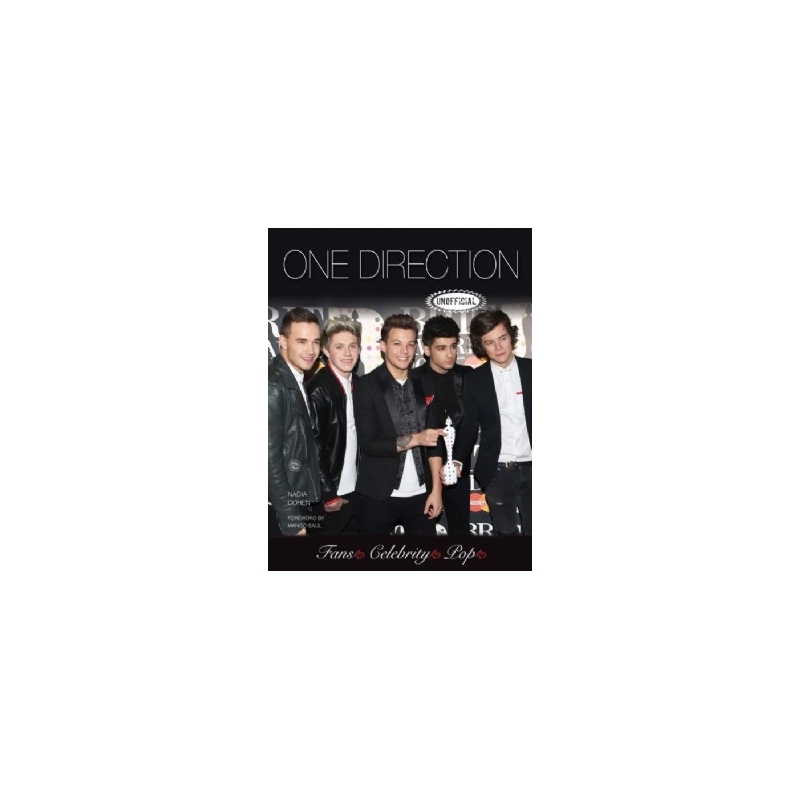 One Direction: An Unofficial Biograhy