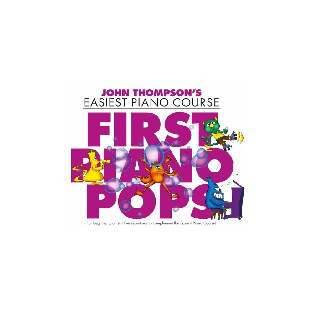John Thompson's Piano Course: First Piano Pops