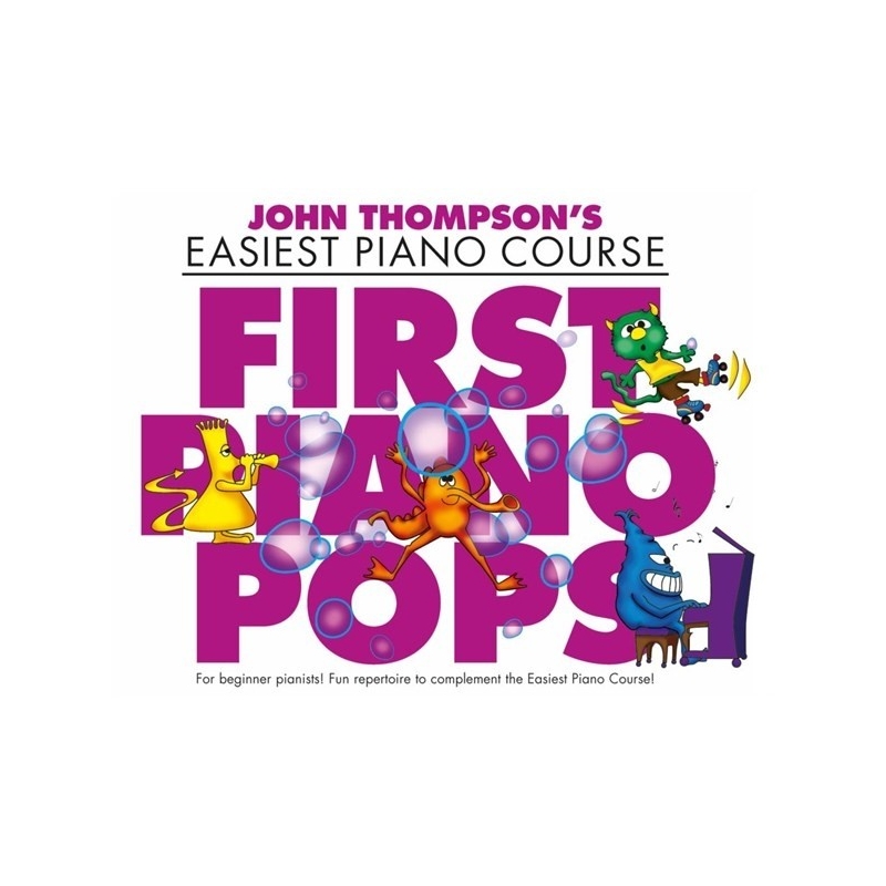 John Thompson's Piano Course: First Piano Pops